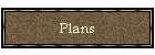 Plans