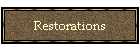 Restorations