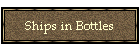 Ships in Bottles