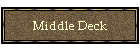 Middle Deck