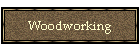 Woodworking